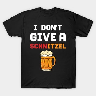 I Dont Give A Schnitzel - For Beer T-Shirt